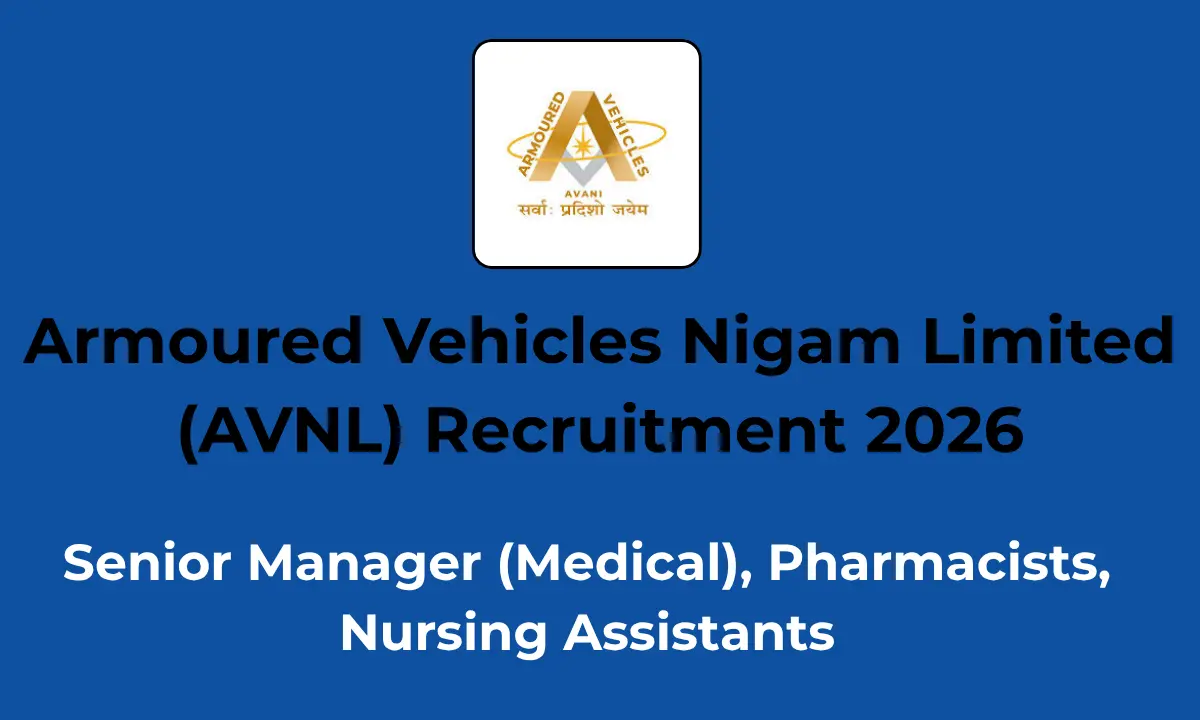 Armoured Vehicles Nigam Limited (AVNL) Recruitment 2026