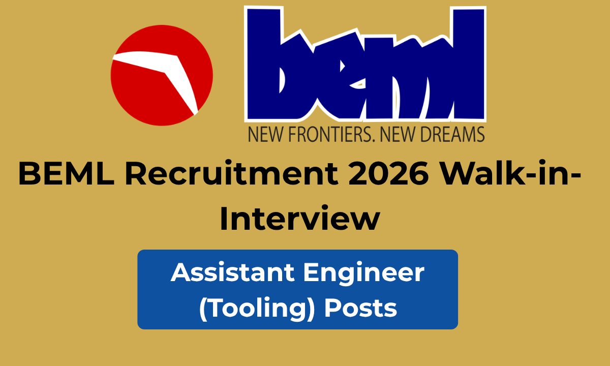 BEML Recruitment 2026: Walk-in-Interview for Assistant Engineer (Tooling) Posts; 10 vacant positions