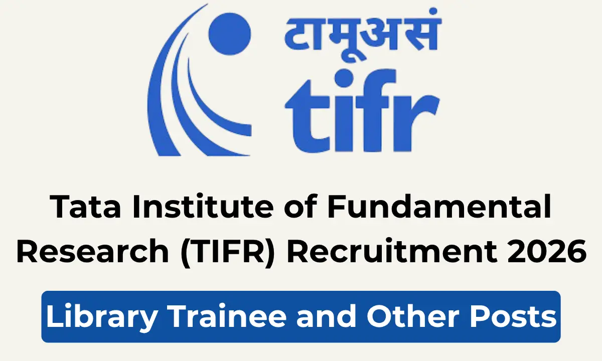 TATA INSTITUTE OF FUNDAMENTAL RESEARCH (TIFR) Recruitment 2026: Apply for Various Posts; 9 vacant positions