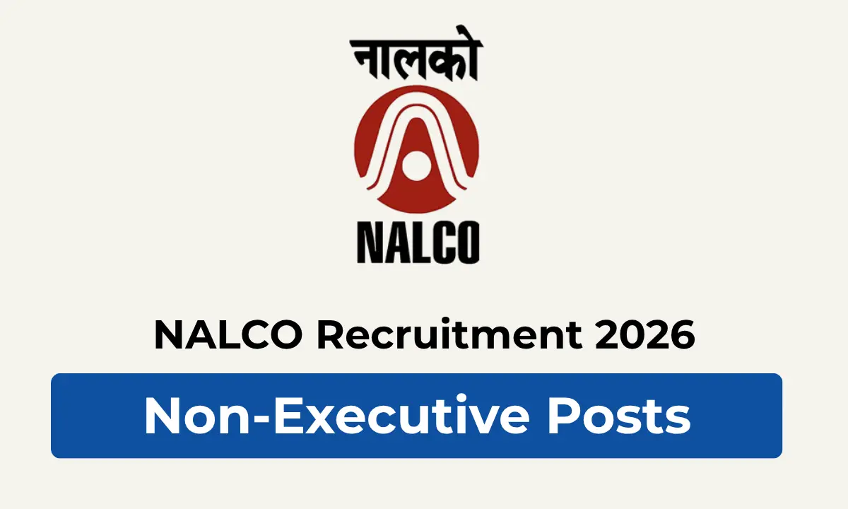 NALCO Recruitment 2026 Recruitment of Non-Executive Personnel