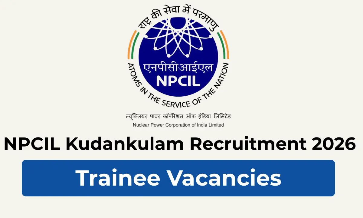 NPCIL Kudankulam Recruitment 2026: Apply for 255 Stipendiary Trainee/Technician Posts